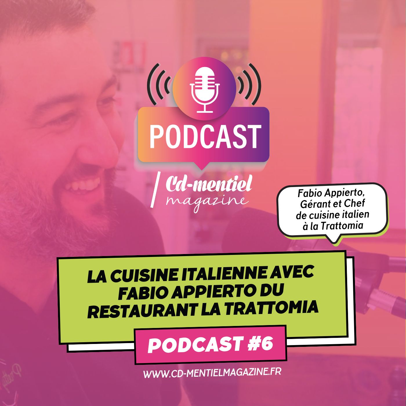 Podcast CD-MENTIEL Magazine, Passions Démentielles 6 avec Fabio Appierto, gérant et chef de cuisine du restaurant La Trattomia à Montauban