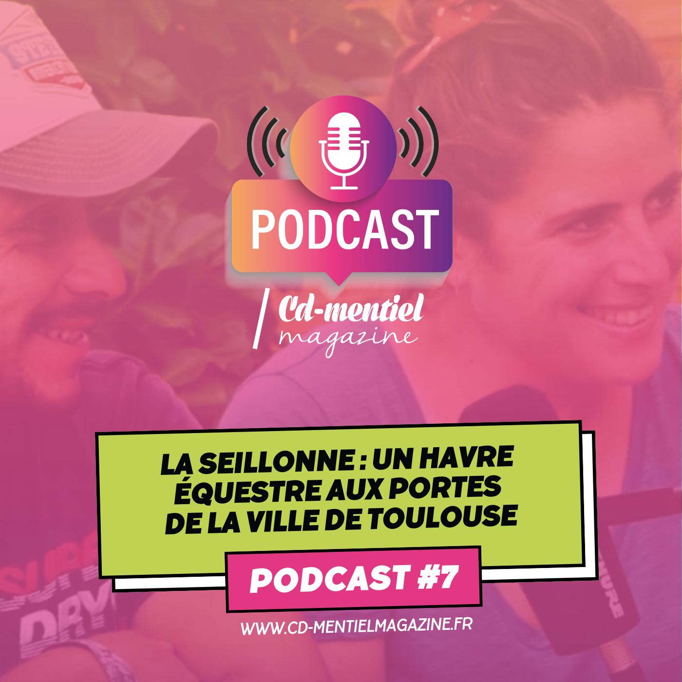 Podcast n°7- AOUT 2024 - LA SEILLONNE x CD-MENTIEL Magazine - Podcast Passions Démentielles